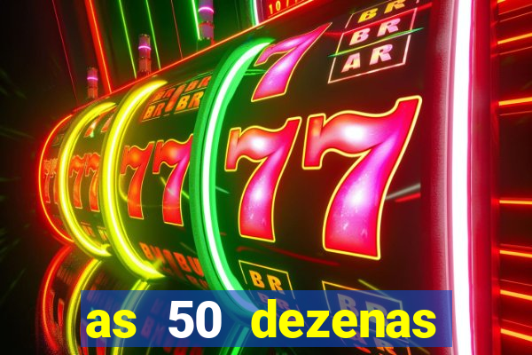 as 50 dezenas melhores de 20 pontos